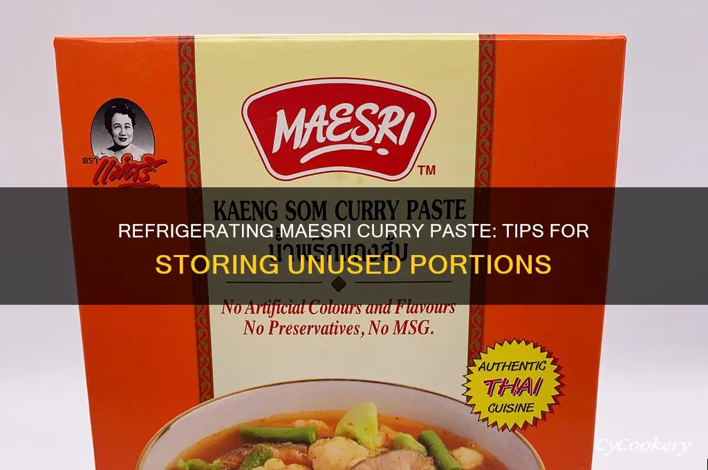 can i refrigerate unused maesri curry paster