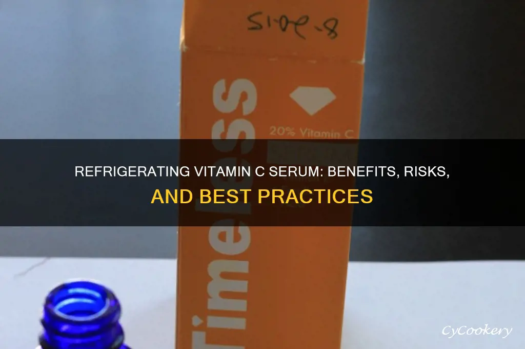 can i refrigerate vitamin c serum