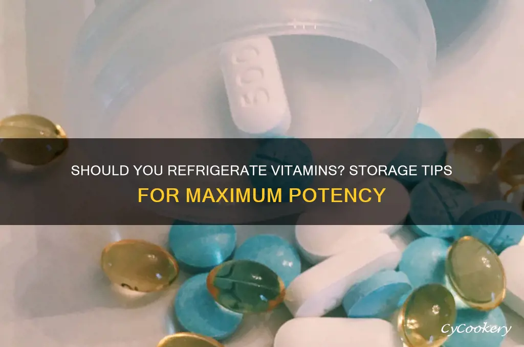 can i refrigerate vitamins
