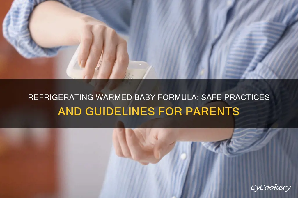 can i refrigerate warmed baby formula