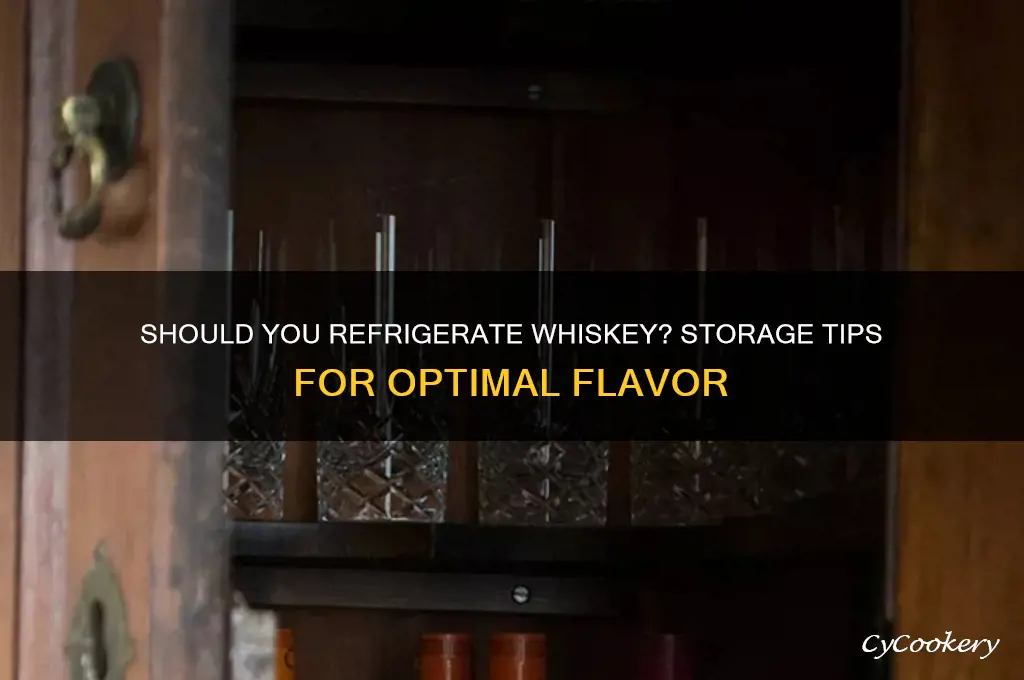 can i refrigerate whiskey