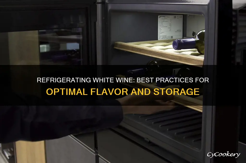 can i refrigerate white wine