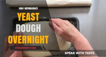 Refrigerating Yeast Dough Overnight: Tips for Perfect Results Every Time