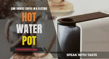 Reheating Coffee: Electric Hot Water Pot to the Rescue?