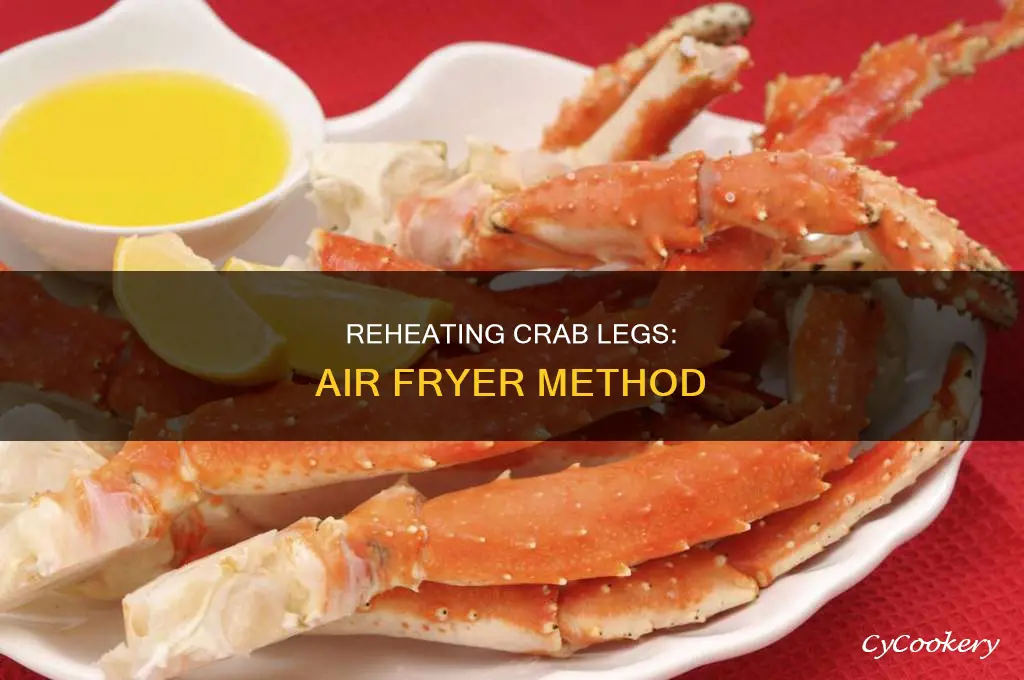 can i reheat crab legs in air fryer