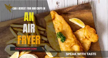 Reheating Fish and Chips: Air Fryer Magic