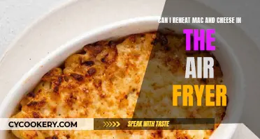 Reheating Mac and Cheese: Air Fryer Magic