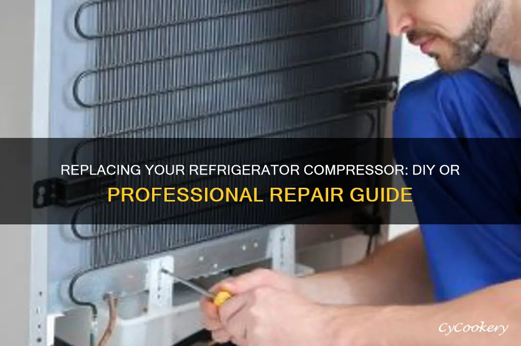 can i replace my refrigerator compressor