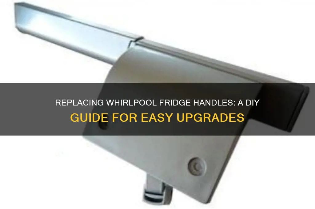 can i replace the handles on my whirlpool refrigerator