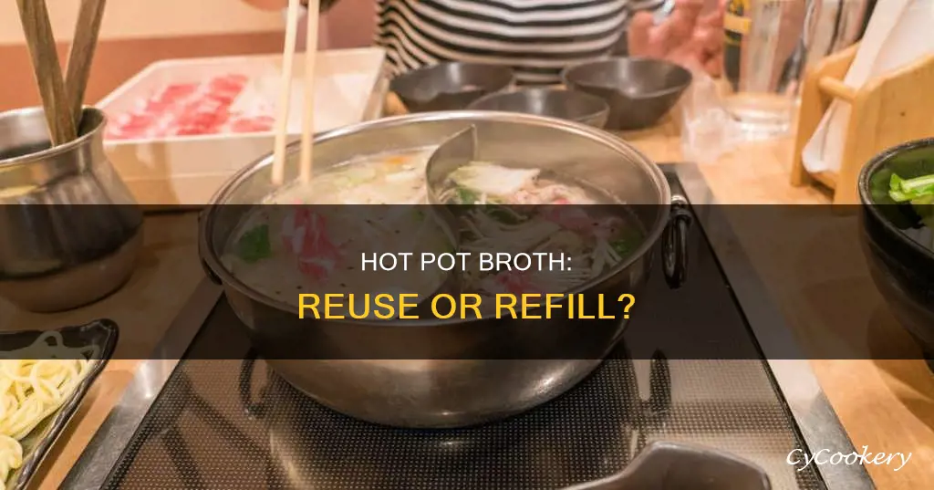 can I reuse hot pot broth