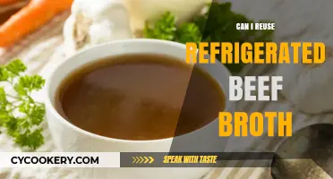 Reusing Refrigerated Beef Broth: Safety Tips and Storage Guidelines