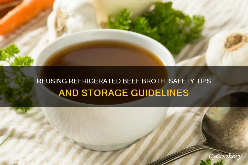 can i reuse refrigerated beef broth