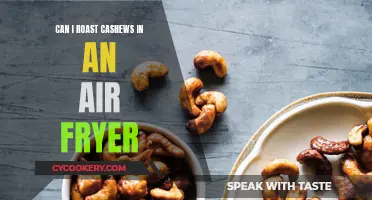 Roasting Cashews in an Air Fryer: Is It Possible?