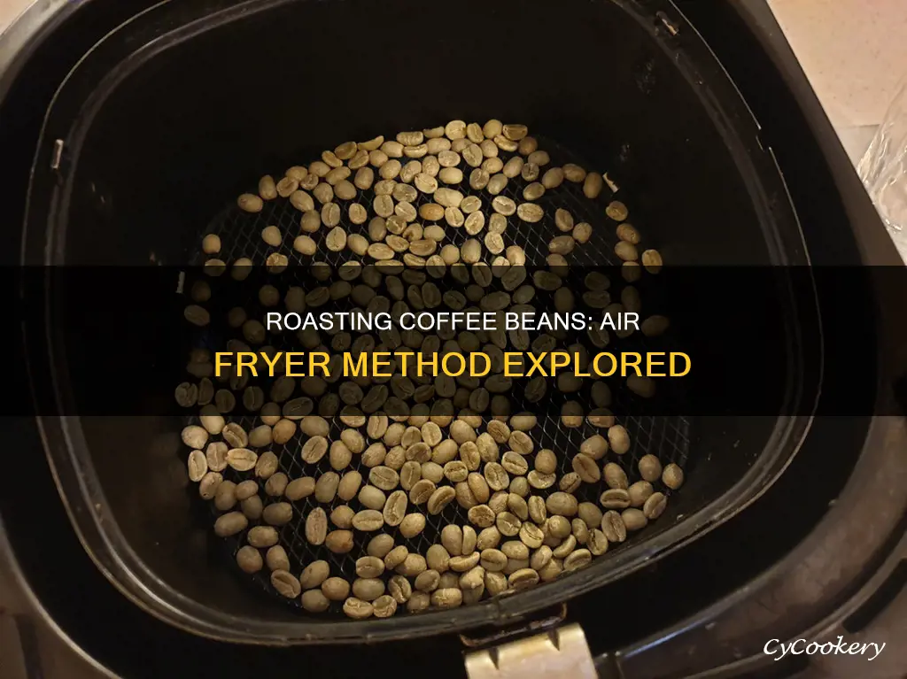 can i roast coffee beans in an air fryer