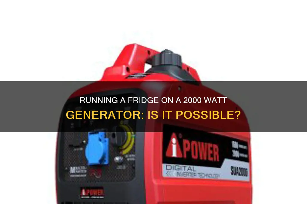 can i run a refrigerator on a 2000 watt generator