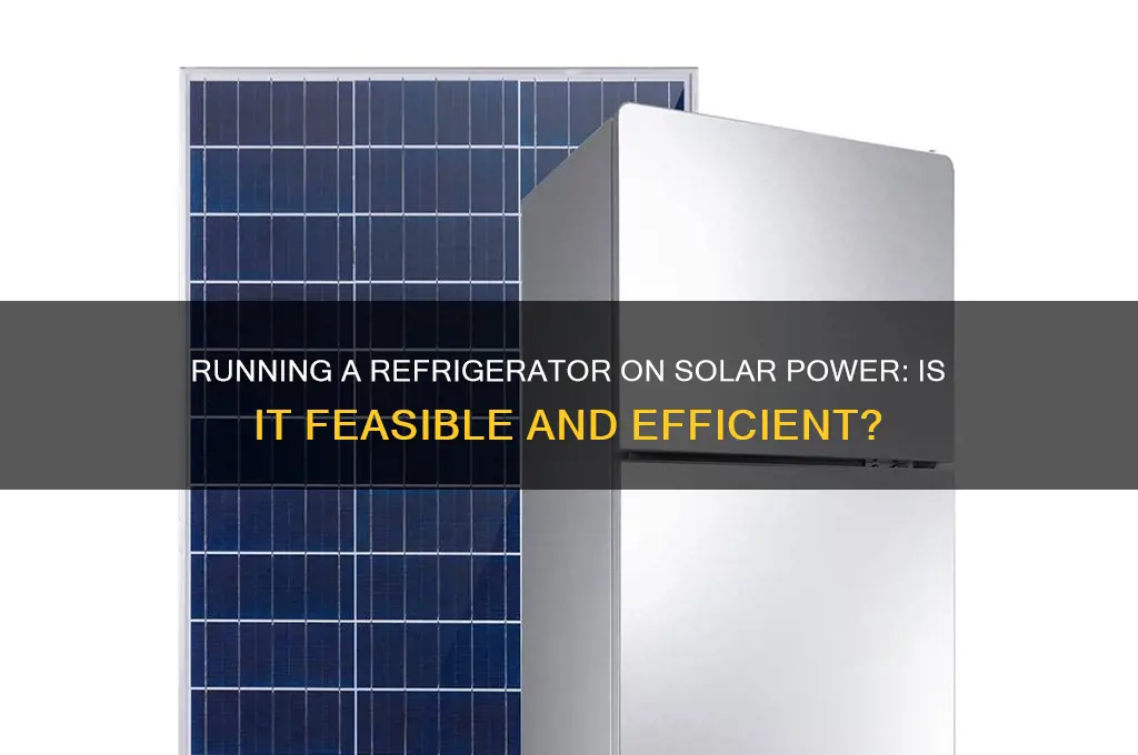 can i run a refrigerator on solar power