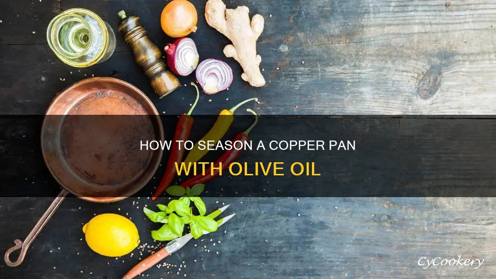 can I season a copper pan with olive oil