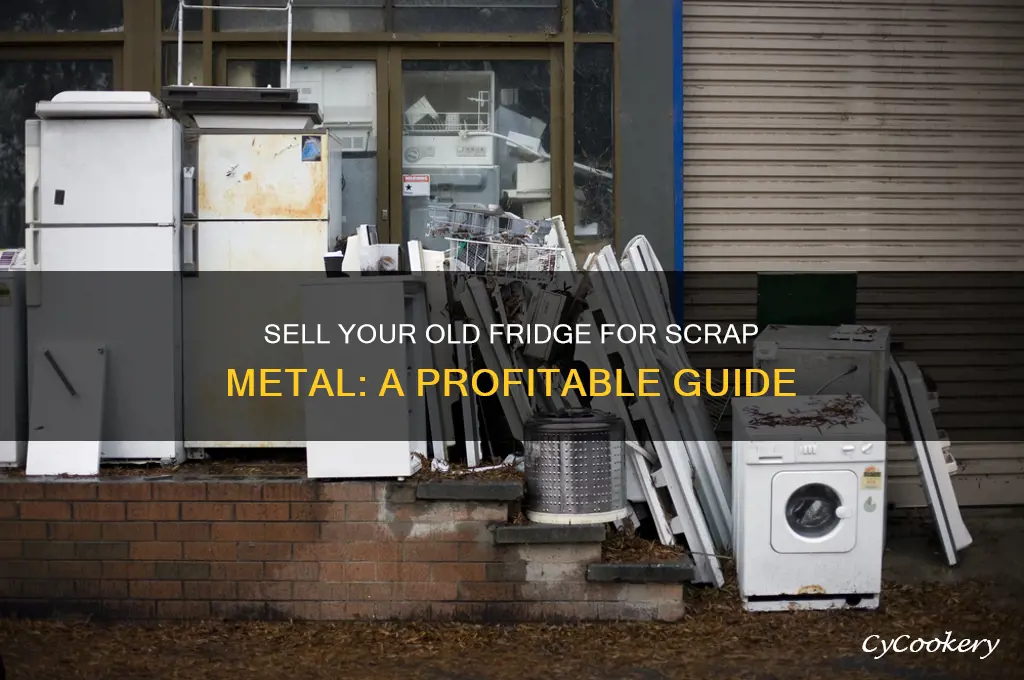 can i sell my old refrigerator for scrap metal
