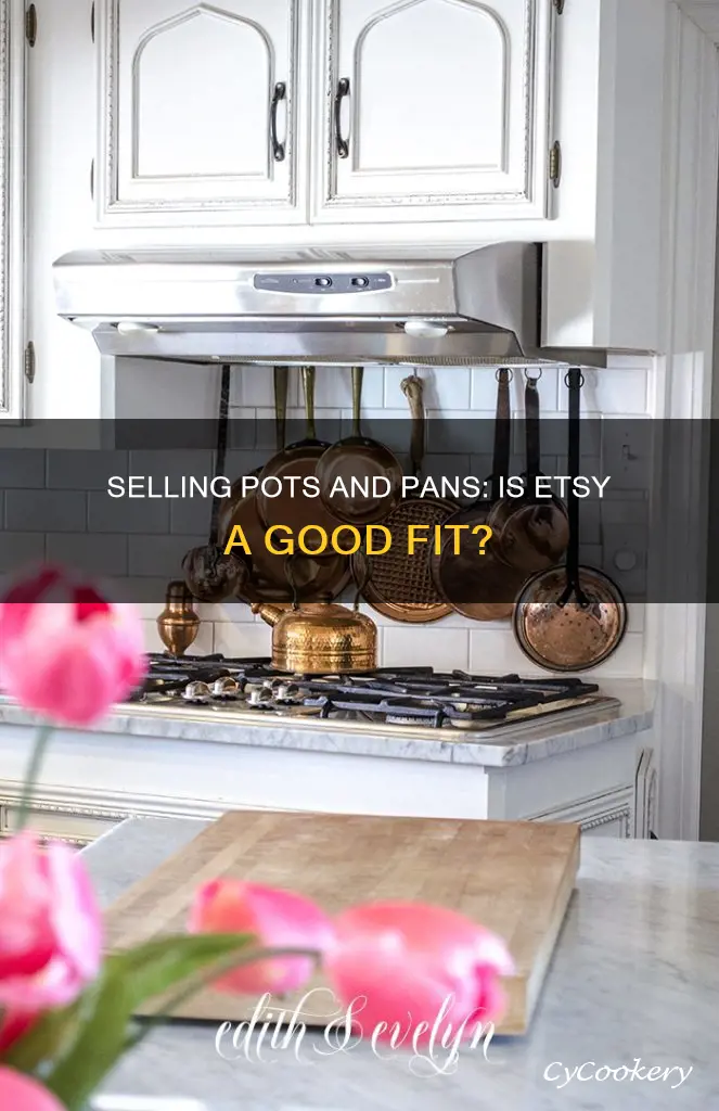 can I sell pots and pans on etsy