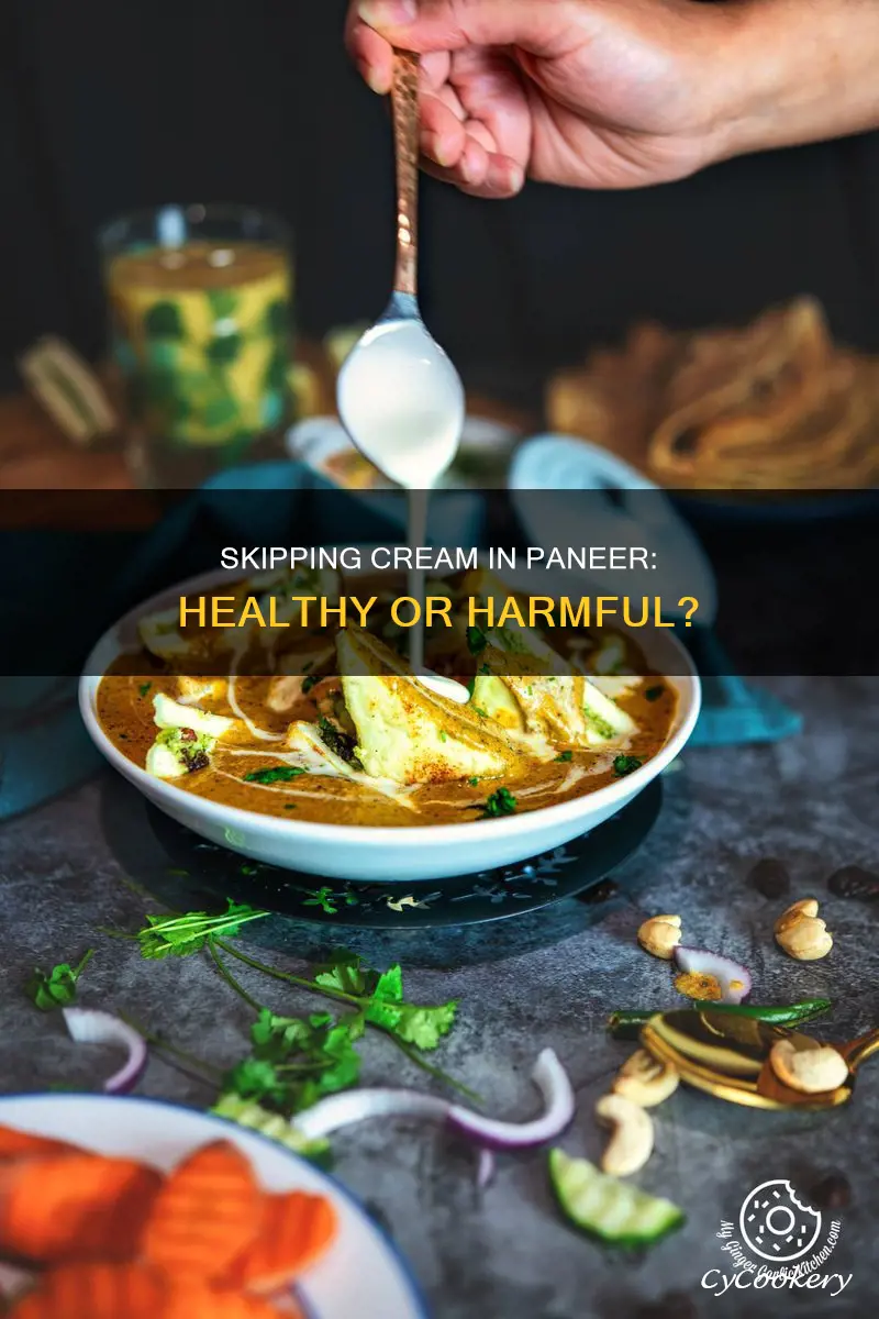 can I skip cream in paneer