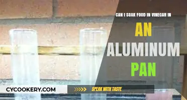 Soaking Food in Vinegar: Safe in Aluminum Pans?