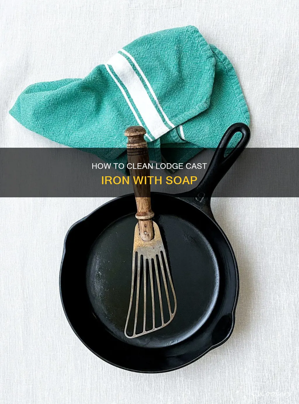 can I soapy wash lodge cast iron pans