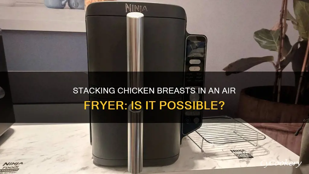 can i stack chicken breast in air fryer