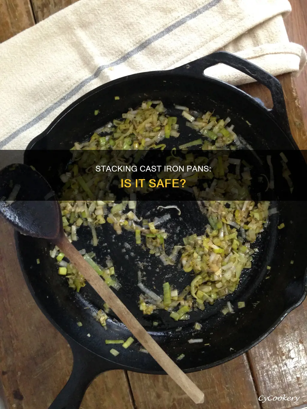 can I stack my cast iron pans
