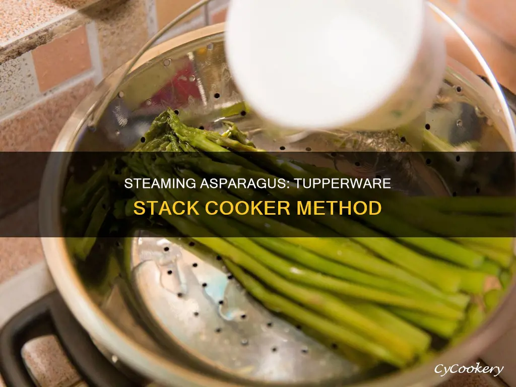 can i steam asparagus in the tupperware stack cooker