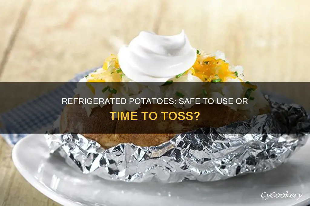 can i still use potatoes that have been in refrigerator