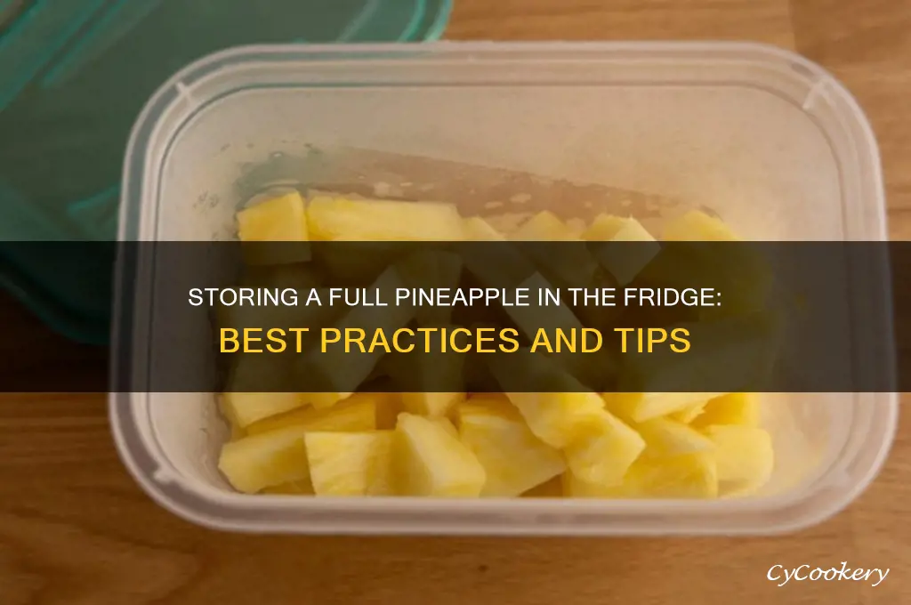can i store a full pineapple in the refrigerator