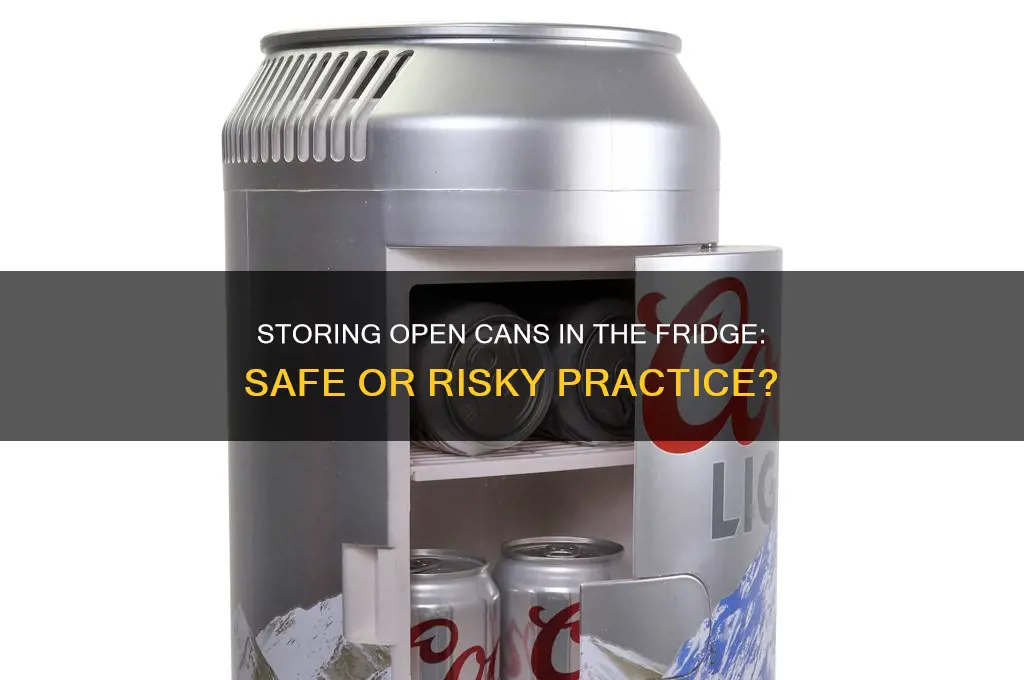 can i store an open can in the refrigerator