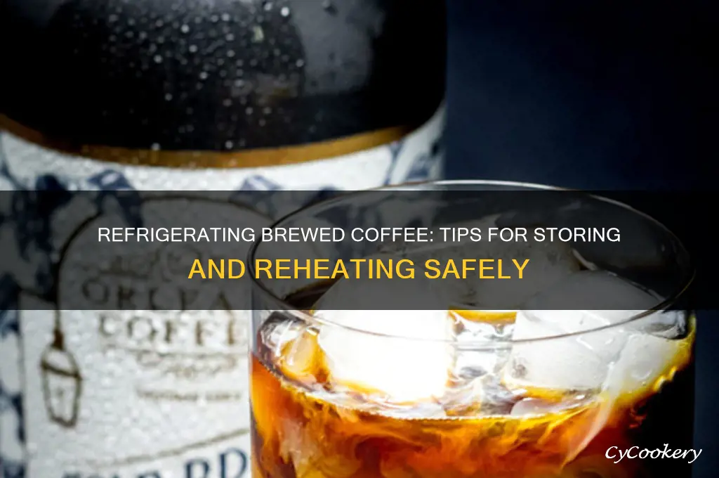 can i store brewed coffee in the refrigerator
