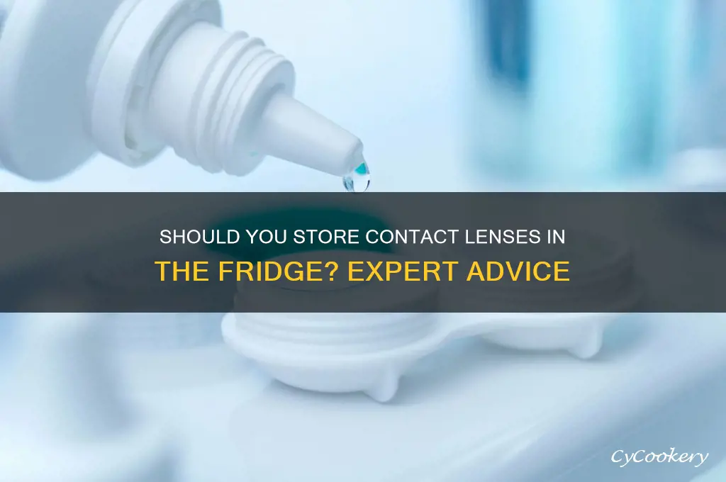can i store contact lenses in the refrigerator