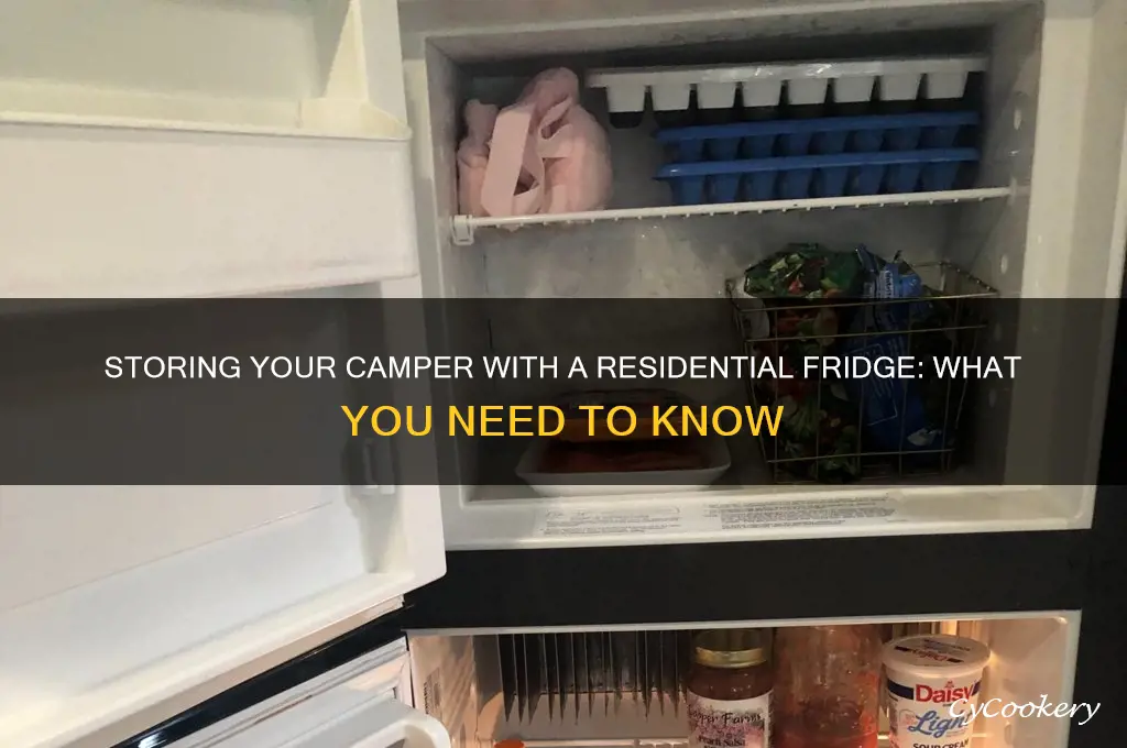 can i store my camper with residential refrigerator