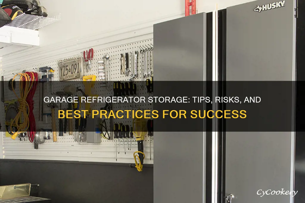can i store my refrigerator in the garage