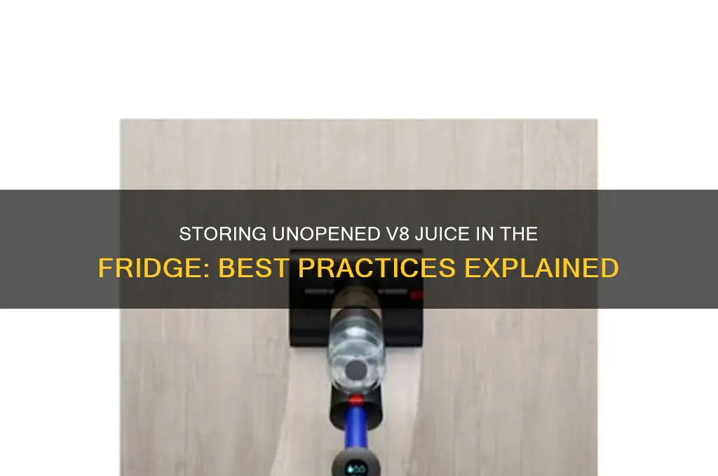 can i store v8 unopened in the refrigerator