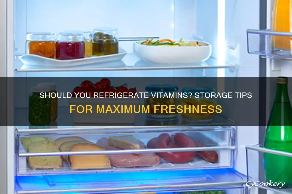 can i store vitamins in the refrigerator