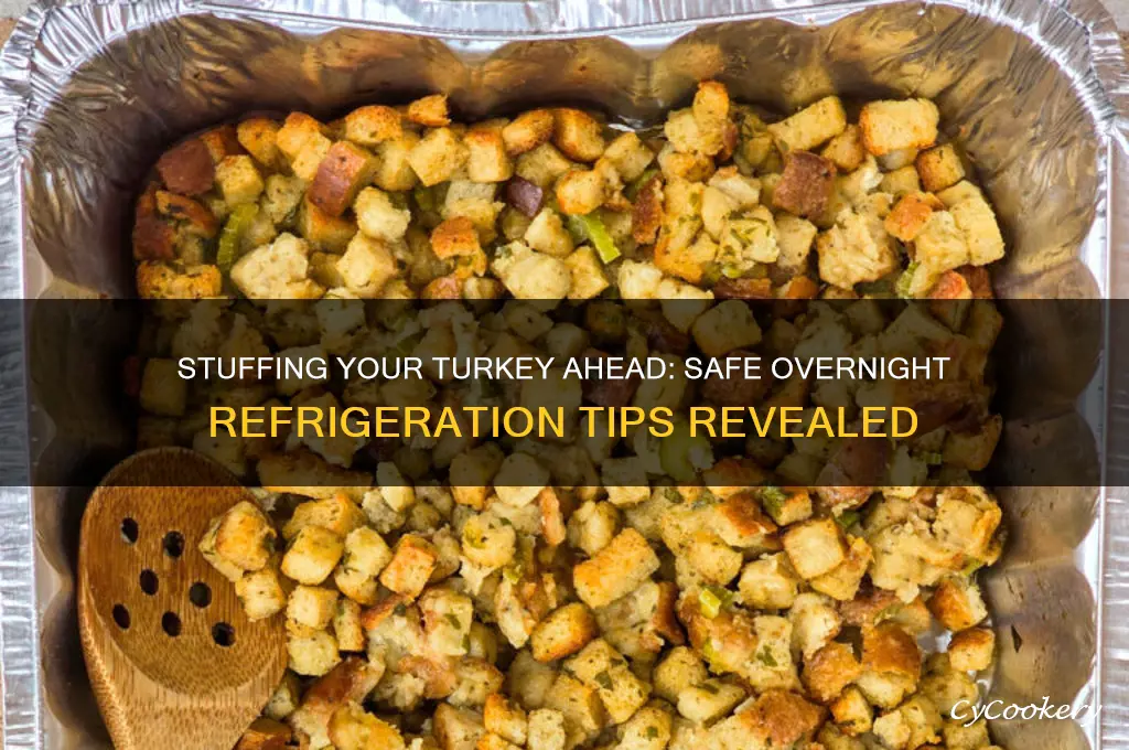 can i stuff my turkey the night before and refrigerated