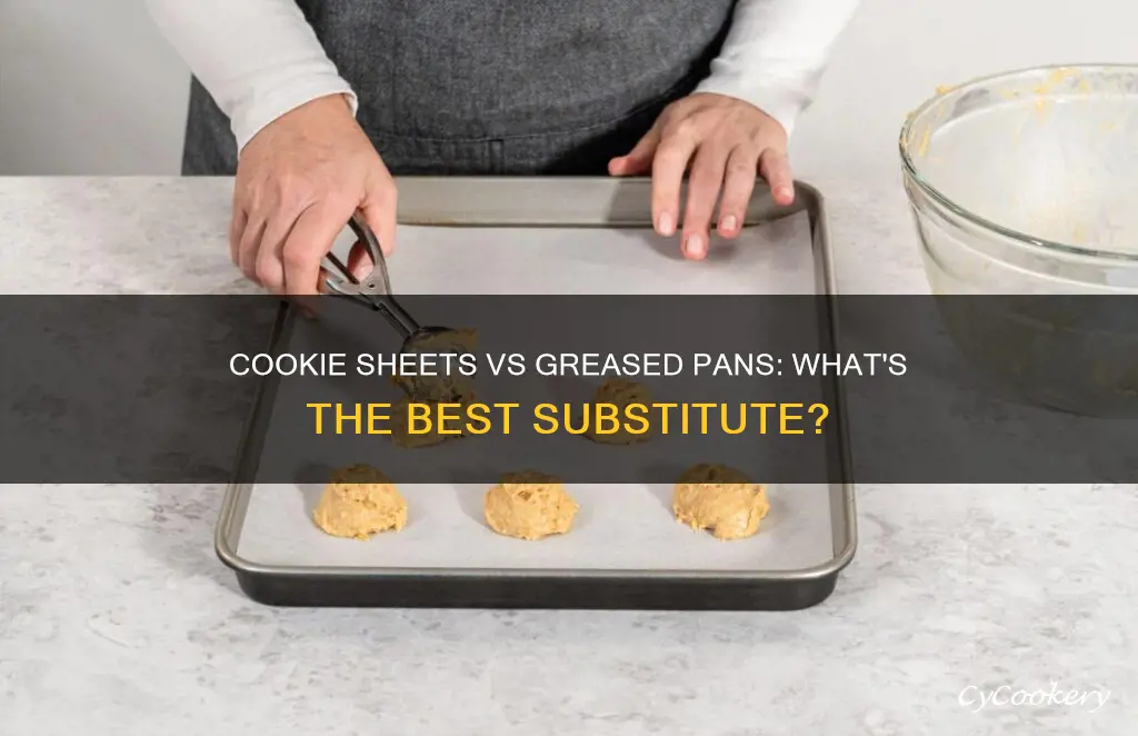 can I substitute a cookie sheet for a greased pan