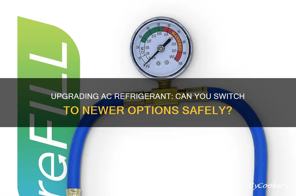 can i switch the refrigerant in my ac to newer