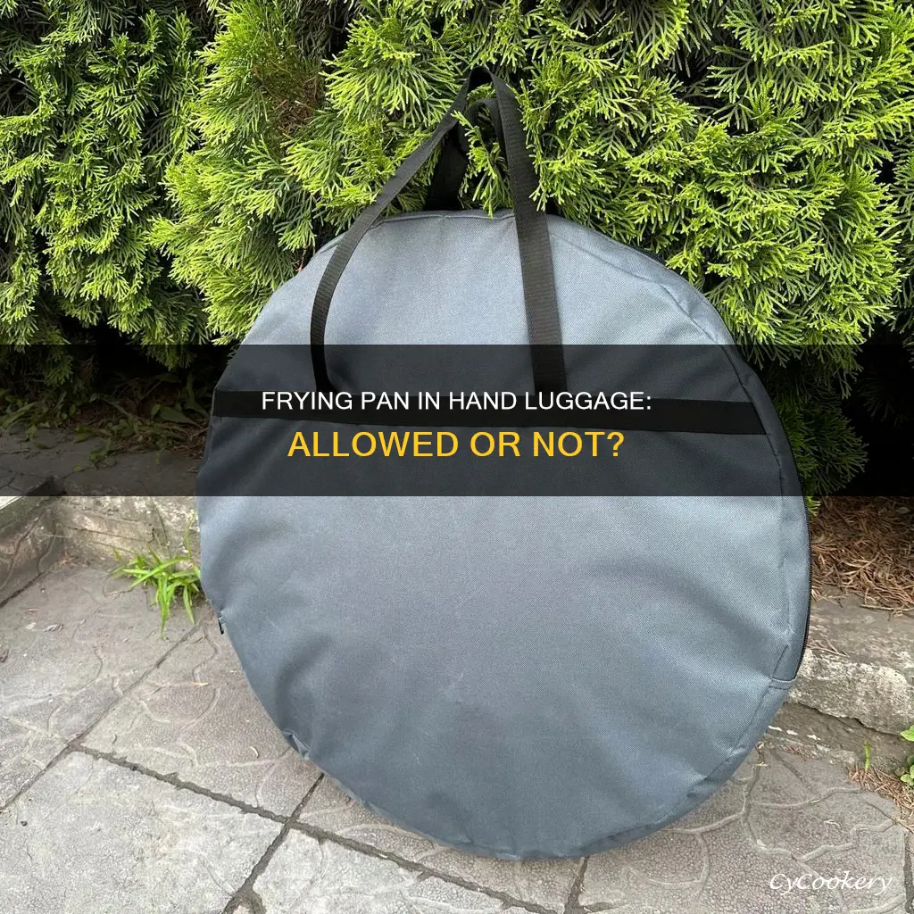 can I take a frying pan in hand luggage