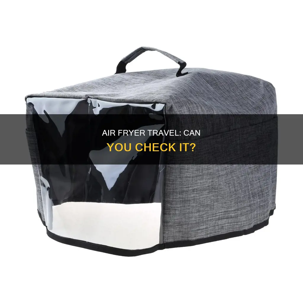 can i take air fryer in checked luggage