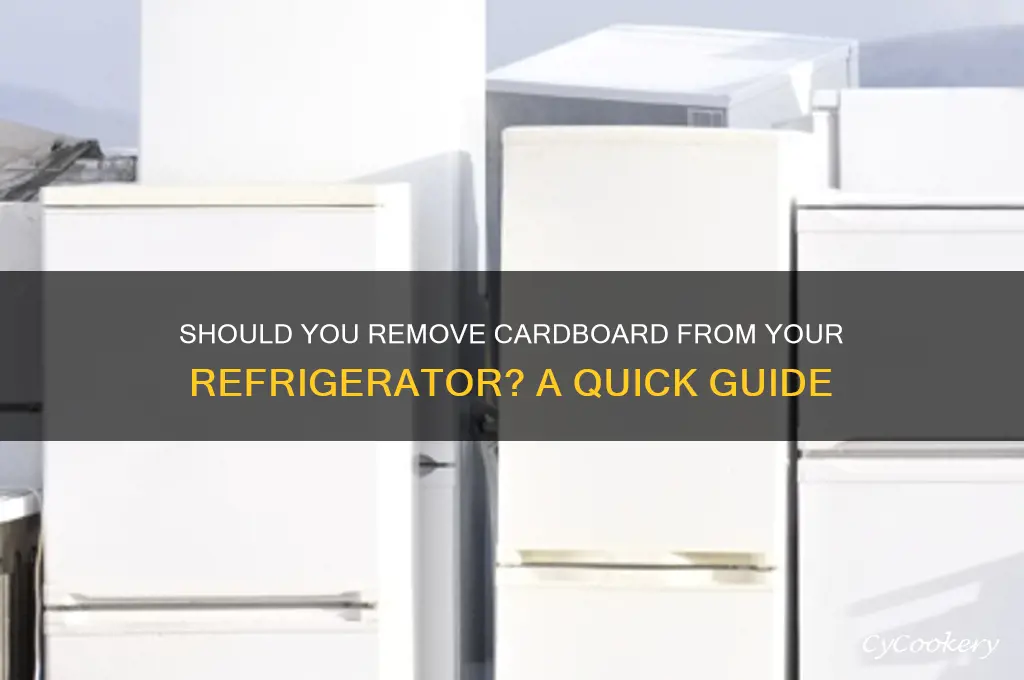 can i take the cardboard off my refrigerator