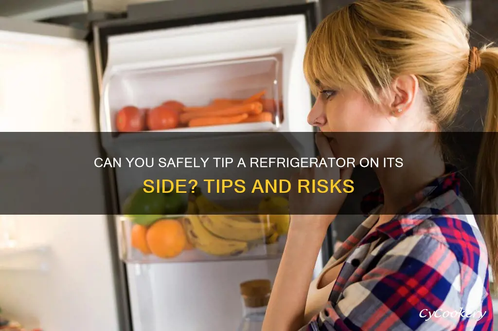 can i tip a refrigerator on its side