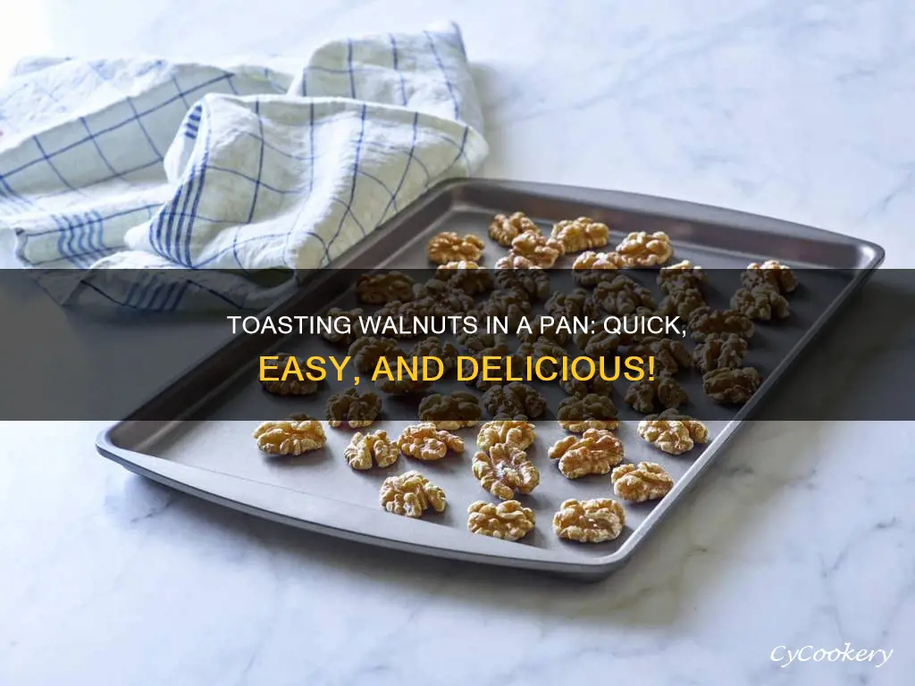 can I toast walnuts in a pan