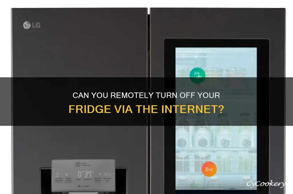 can i turn off my refrigerator on the internet