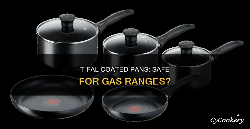 can I us tfal coated pans on a gas range