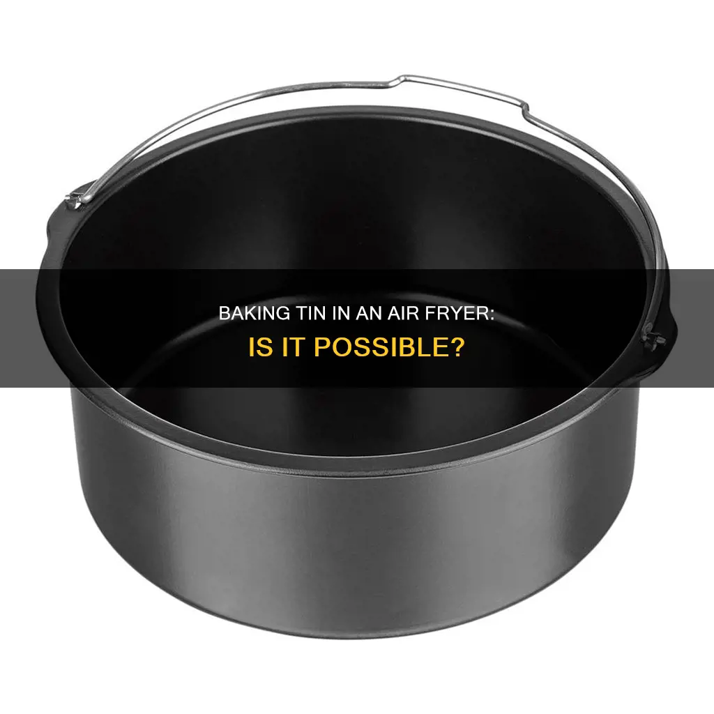 can i use a baking tin in an air fryer