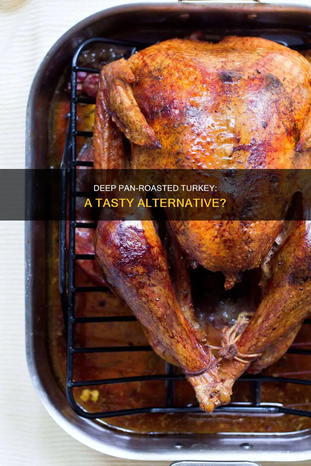 can I use a deep pan to cook a turkey